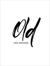 Load image into Gallery viewer, Birthday Card - Old and Awesome - Gia Graham 05029