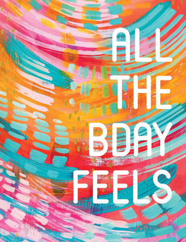 Birthday Card - All The Bday Feels - Ettavee 05041