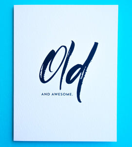 Birthday Card - Old and Awesome - Gia Graham 05029